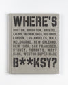Where's B**KSY